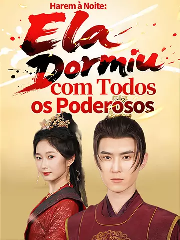 Harem à Noite: Ela Dormiu com Todos os Poderosos