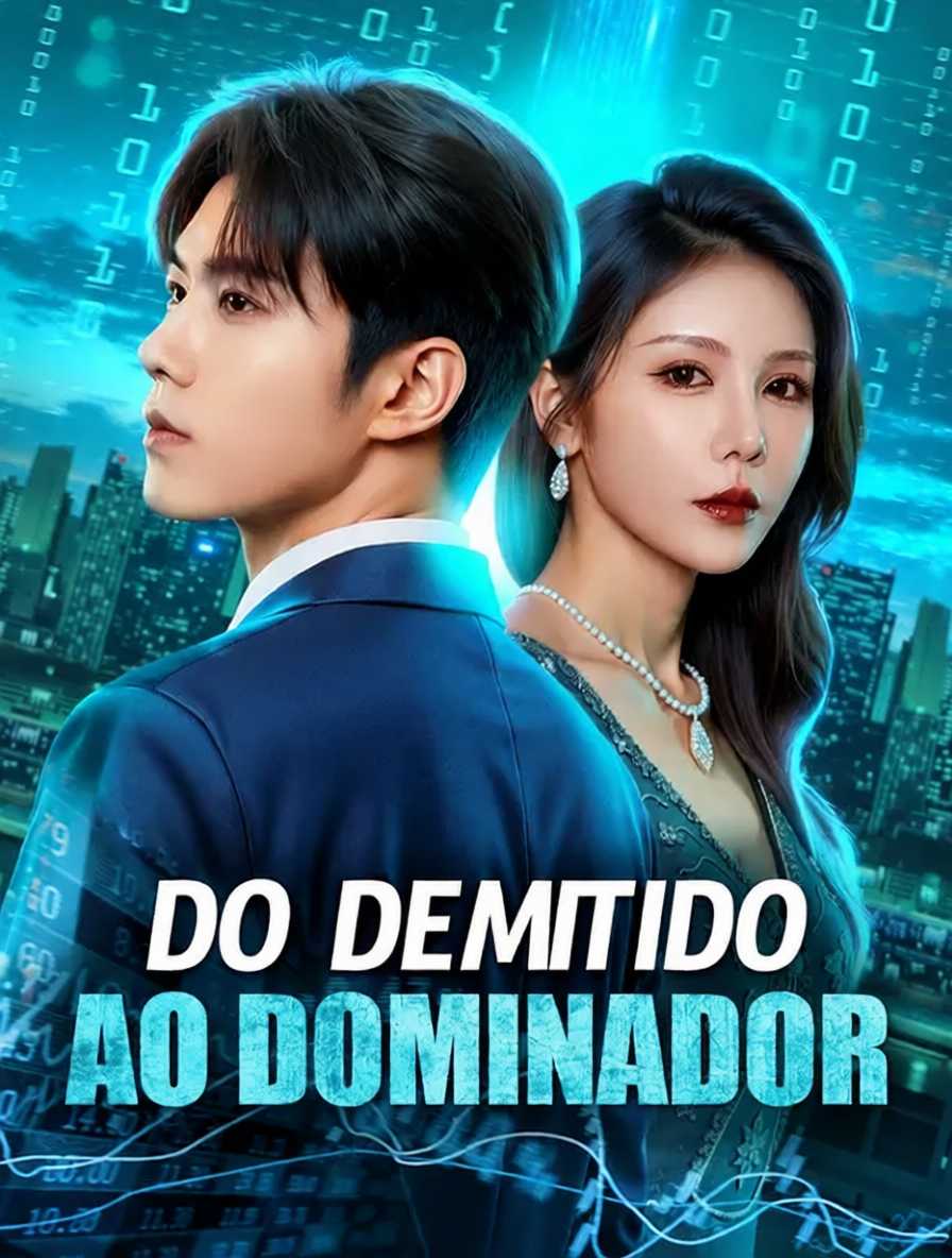 Do Demitido ao Dominador [dublado]