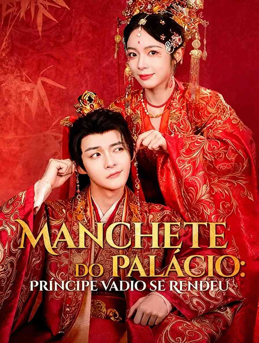 Manchete do Palácio: Príncipe Vadio se Rendeu