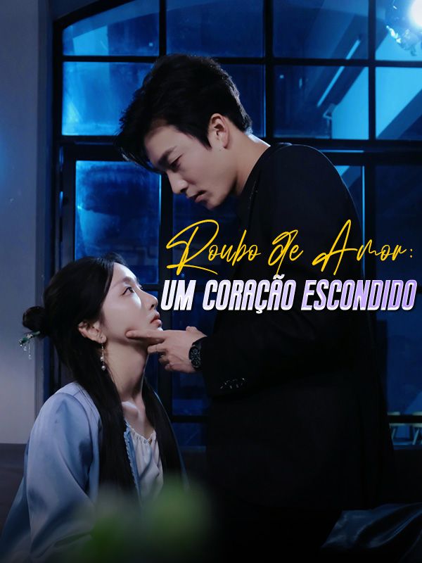 (Dublado) Roubo de Amor: Um Coração Escondido