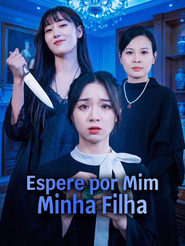 Espere por Mim, Minha Filha