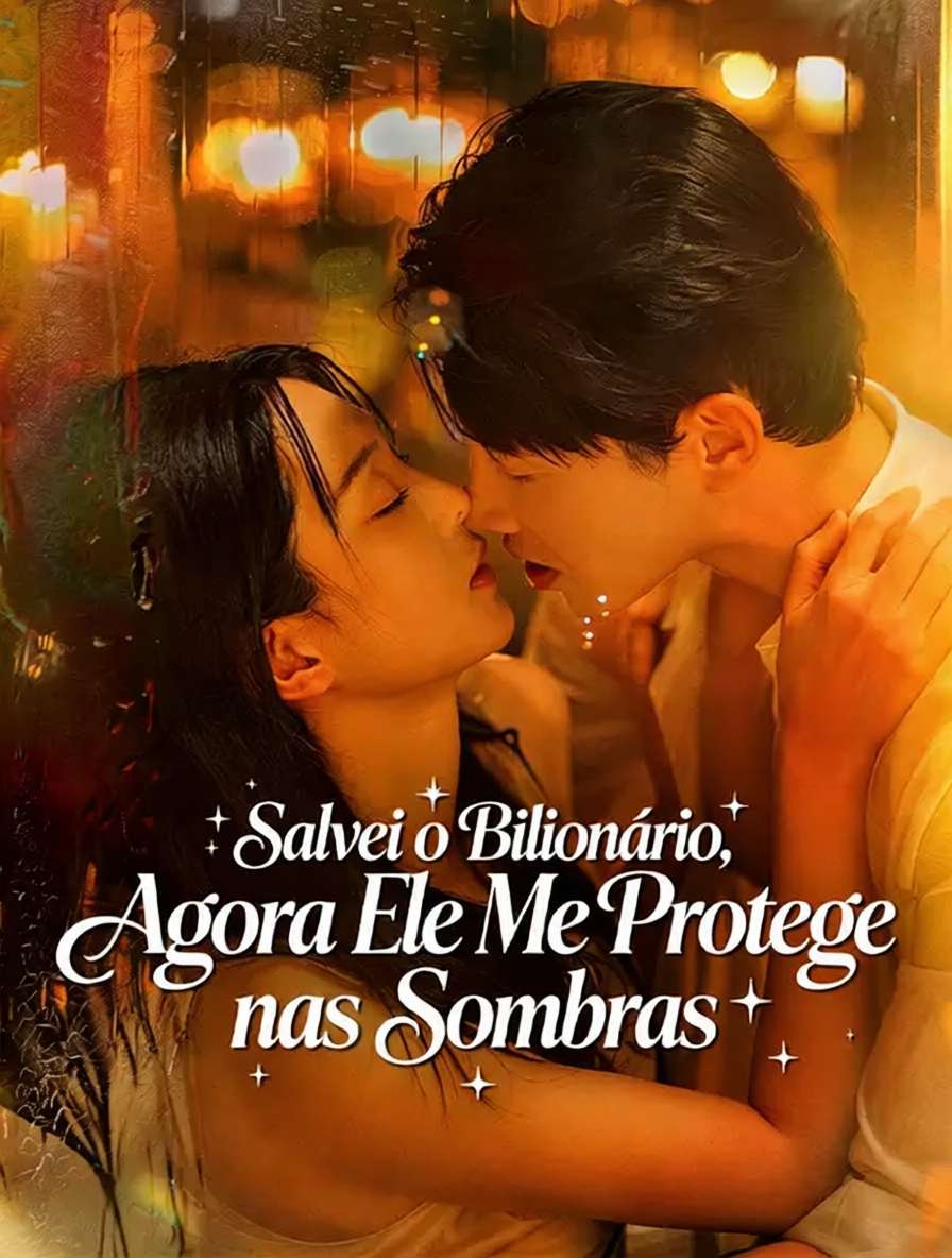 Salvei o Bilionário, Agora Ele Me Protege nas Sombras
