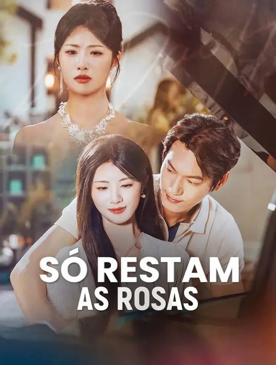 Só Restam as Rosas