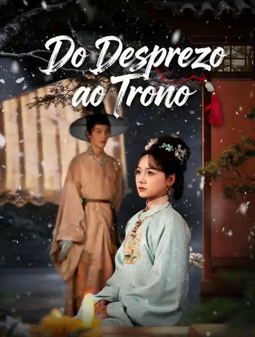 Do Desprezo ao Trono [dublado]