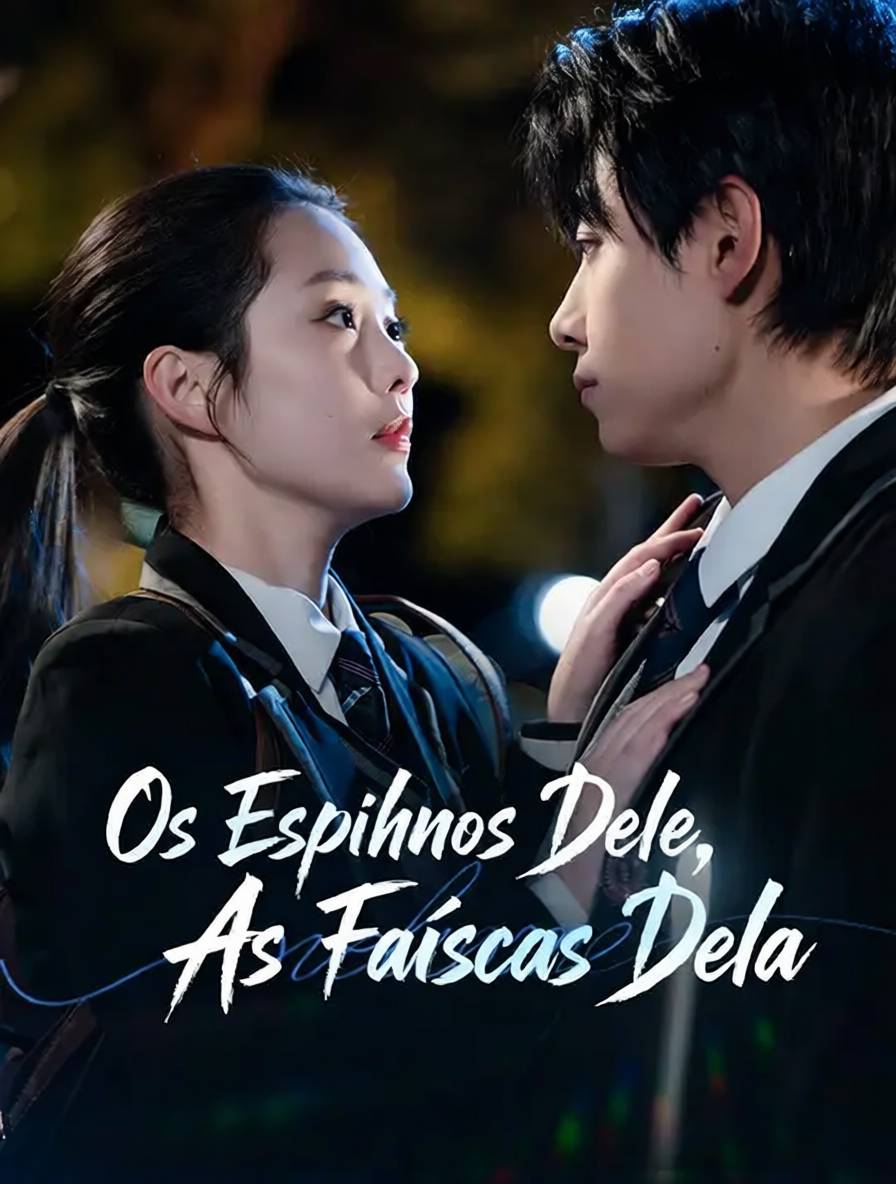 Os Espinhos Dele, As Faíscas Dela