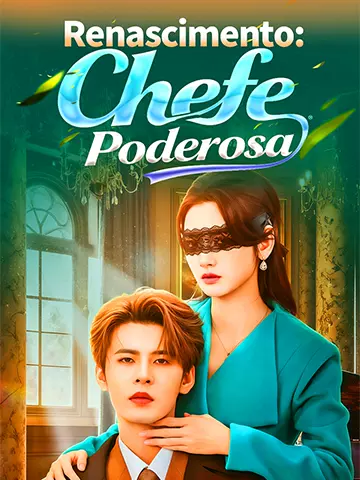 Renascimento: Chefe Poderosa