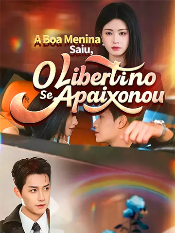 A Boa Menina Saiu, O Libertino Se Apaixonou