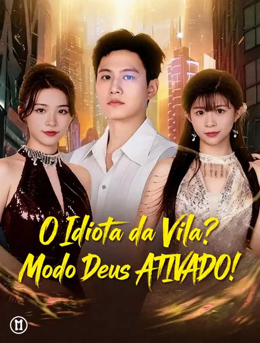 O Idiota da Vila? Modo Deus ATIVADO!