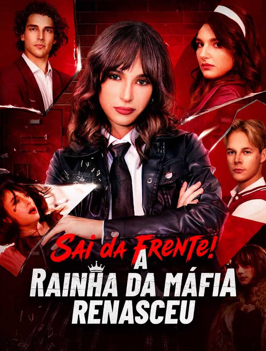 Sai da Frente! A Rainha da Máfia Renasceu
