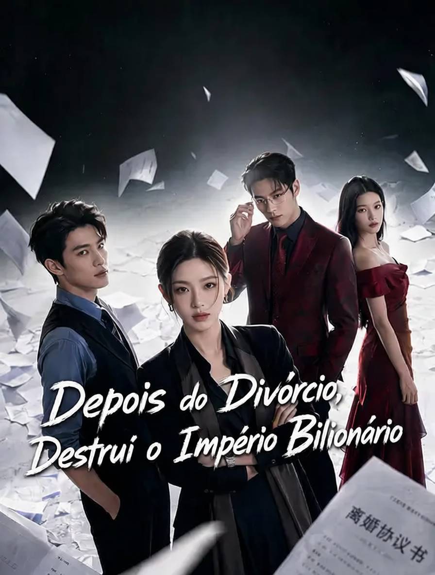 Depois do Divórcio, Destruí o Império Bilionário