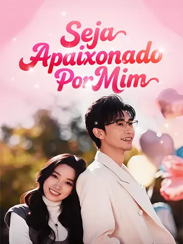 Seja Apaixonado Por Mim
