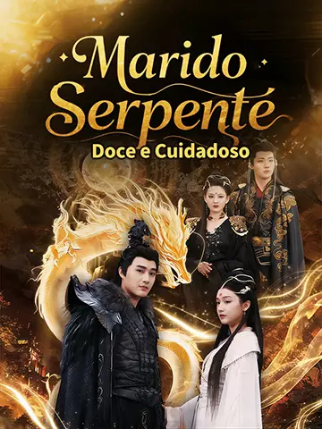 Marido Serpente, Doce e Cuidadoso