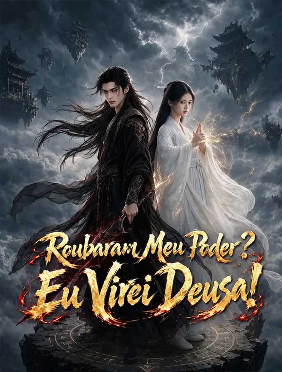 Roubaram Meu Poder? Eu Virei Deusa!