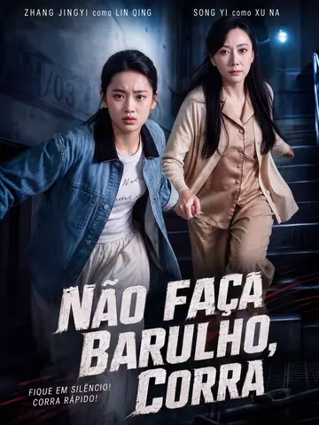 Não Faça Barulho, Corra