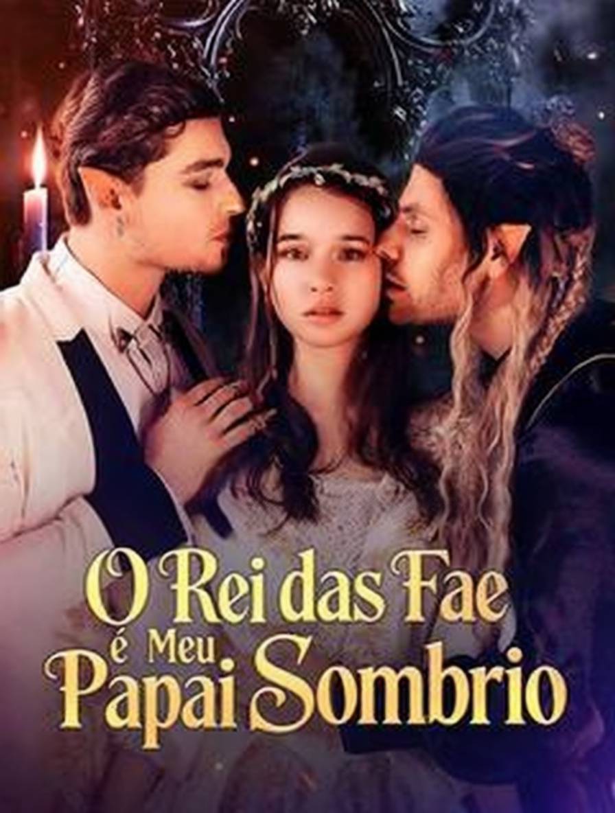 O Rei das Fae é Meu Papai Sombrio 