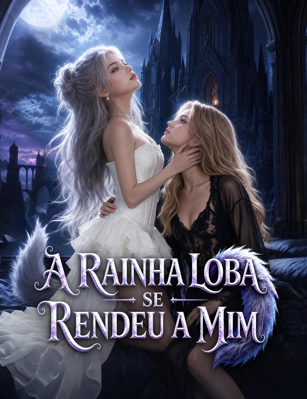 (Dublado) A Rainha Loba se Rendeu a Mim