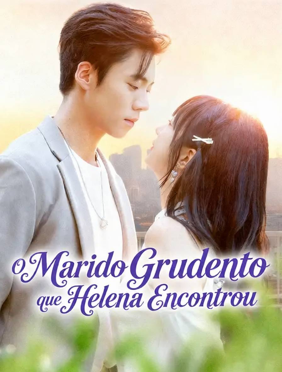 O Marido Grudento que Helena Encontrou