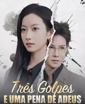 Três Golpes e Uma Pena de Adeus