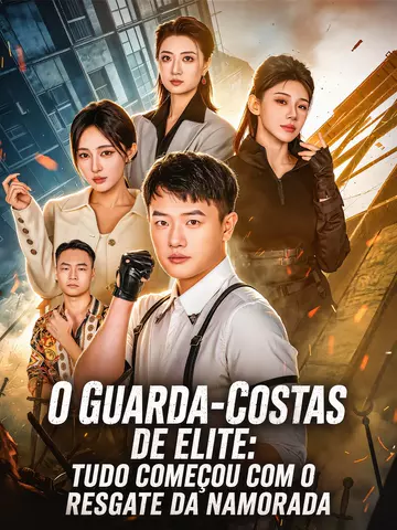 O Guarda-Costas de Elite: Tudo Começou com o Resgate da Namorada