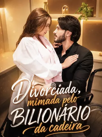 Divorciada, Mimada pelo Bilionário da Cadeira
