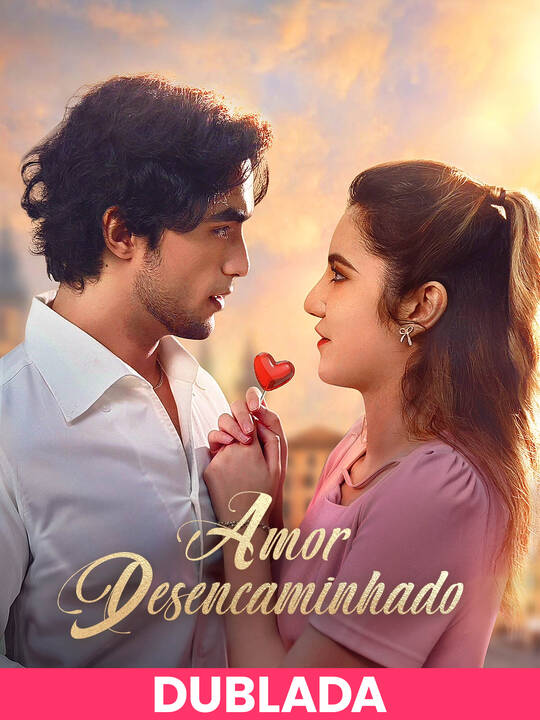(Dublado) Amor Desencaminhado