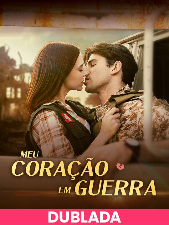 (Dublado) Meu coração em guerra