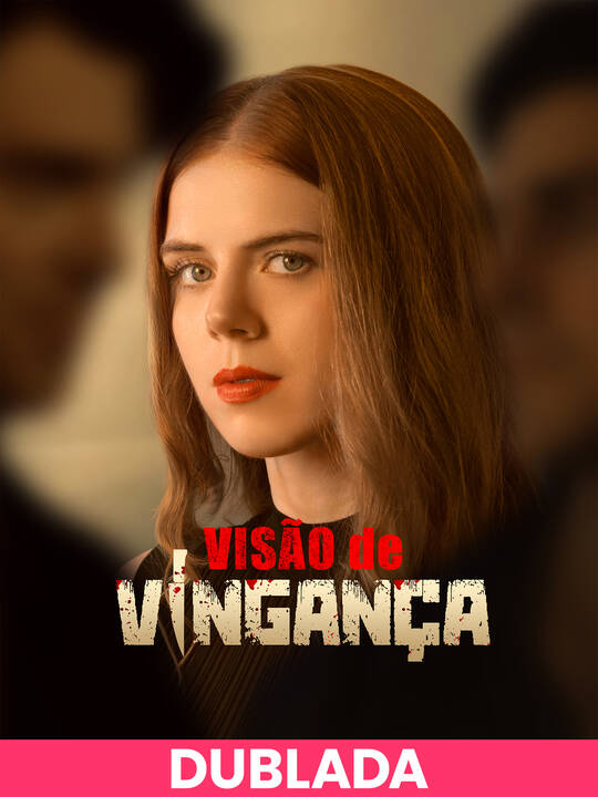 (Dublado) Visão de Vingança