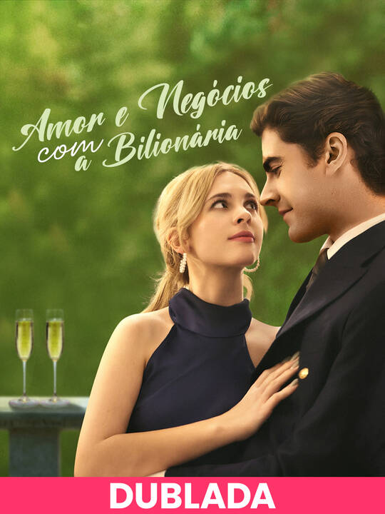 (Dublado) Amor e Negócios com a Bilionária