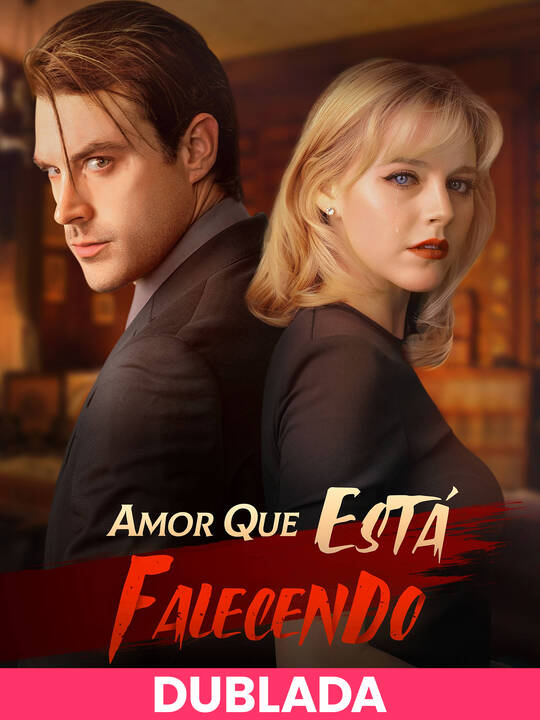 (Dublado) Amor que Está Falecendo