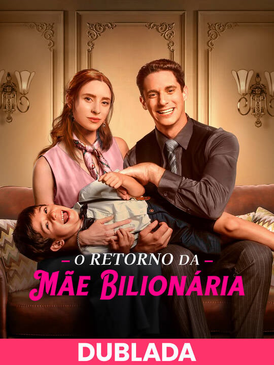 (Dublado) O Retorno da Mãe Bilionária