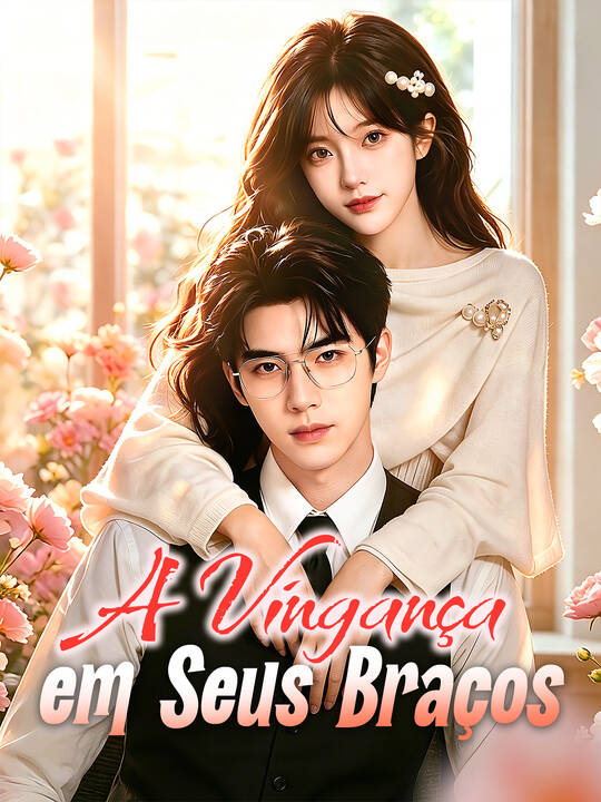A Vingança em Seus Braços