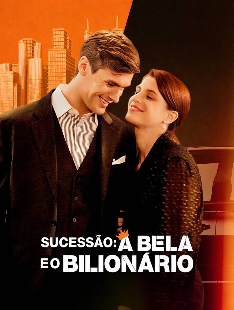 Sucessão: A Bela e o Bilionário