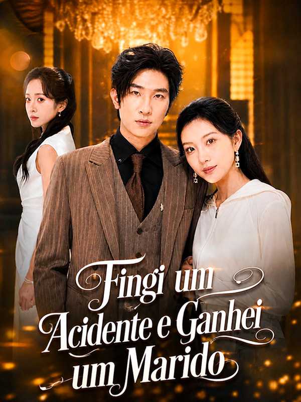 Fingi um Acidente e Ganhei um Marido