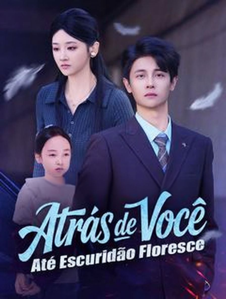 Atrás de Você, Até Escuridão Floresce [dubbed]