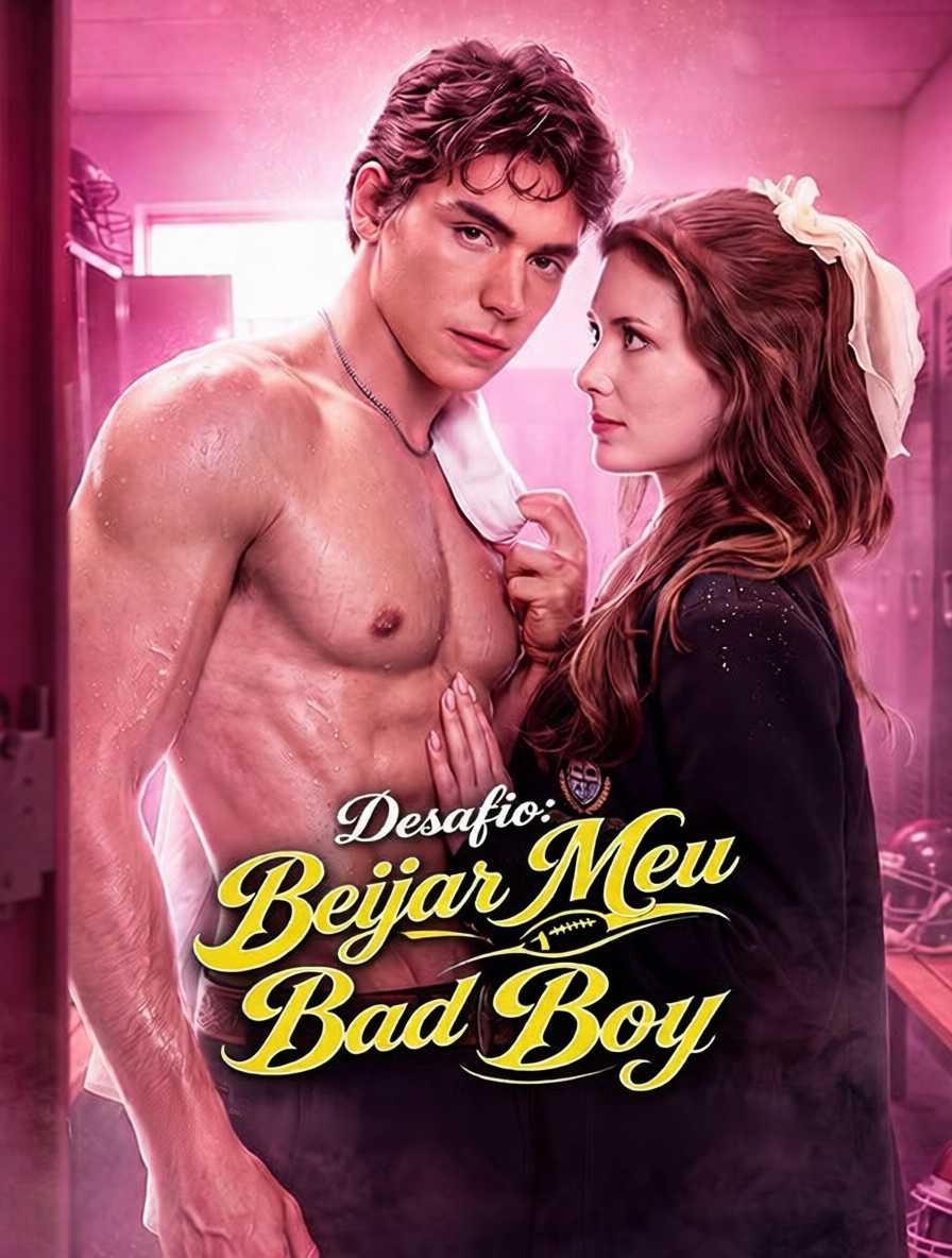 (Dublado) Desafio: Beijar Meu Bad Boy