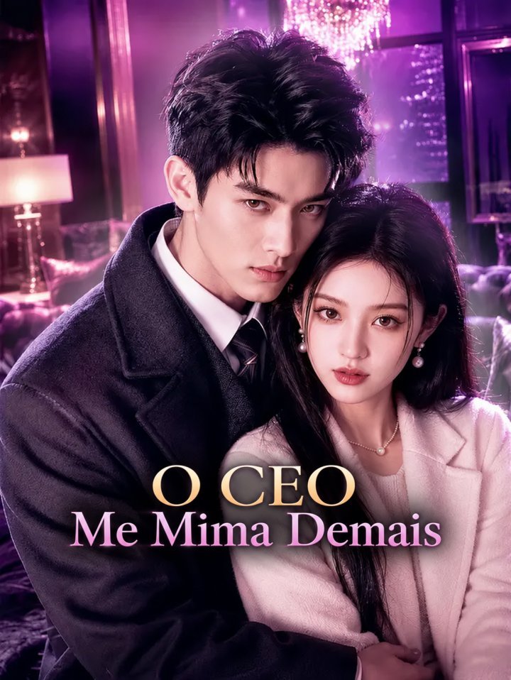 O CEO Me Mima Demais