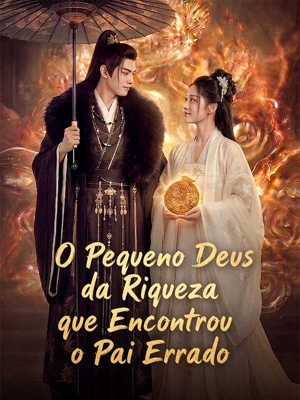 O Pequeno Deus da Riqueza que Encontrou o Pai Errado