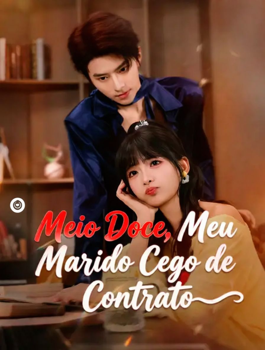 Meio Doce, Meu Marido Cego de Contrato