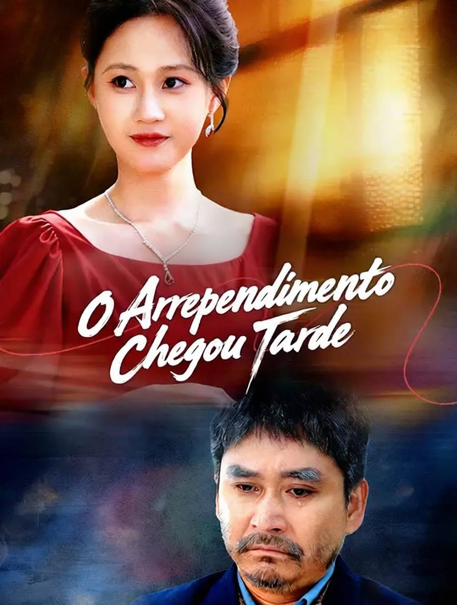 O Arrependimento Chegou Tarde
