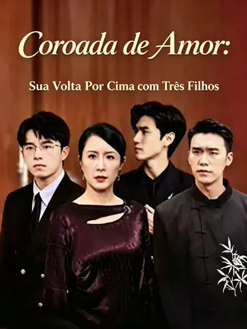 Coroada de Amor: Sua Volta Por Cima com Três Filhos