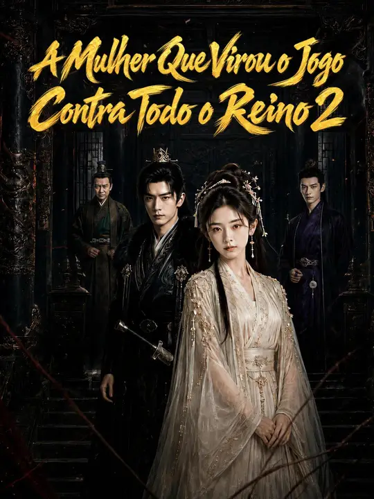 A Mulher Que Virou o Jogo Contra Todo o Reino 2