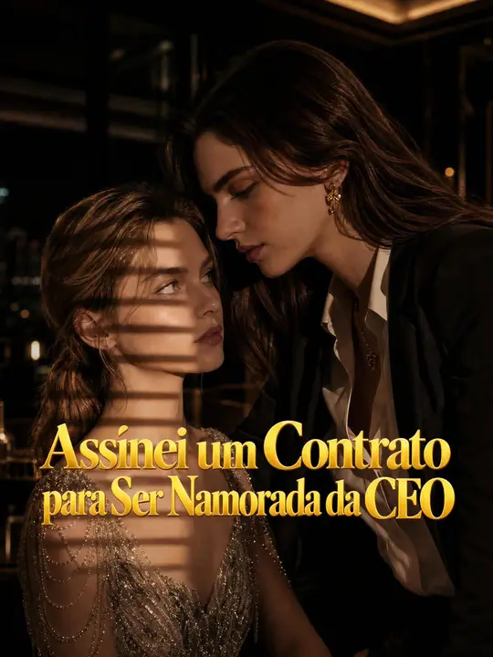 Assinei um Contrato para Ser Namorada da CEO