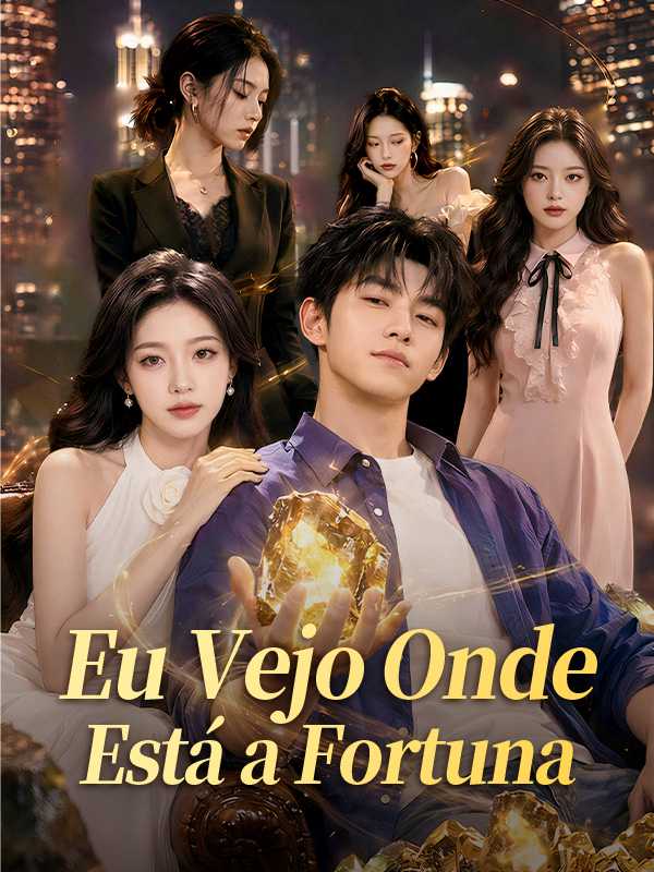 Eu Vejo Onde Está a Fortuna