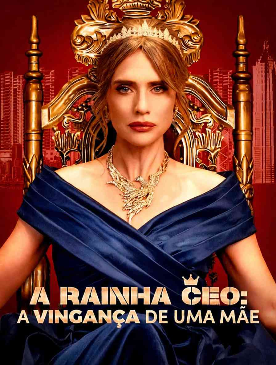 A Rainha CEO: A Vingança De Uma Mãe