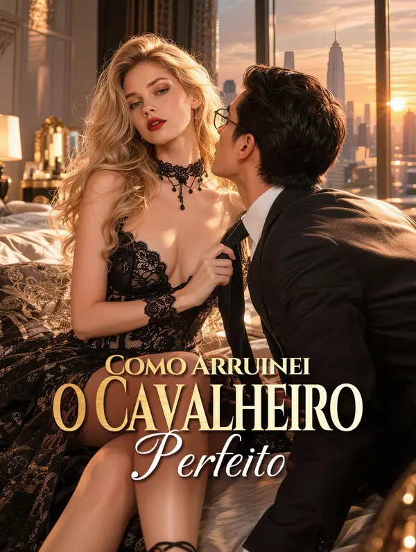 Como Arruinei o Cavalheiro Perfeito