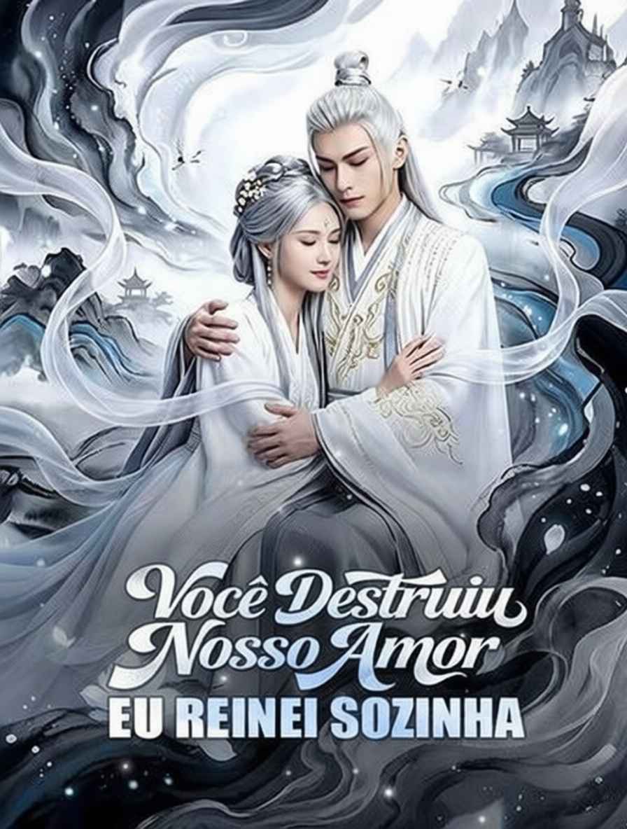 Você Destruiu Nosso Amor,Eu Reinei Sozinha