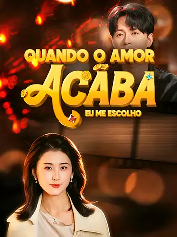 QUANDO  O AMOR  ACABA  EU ME ESCOLHO