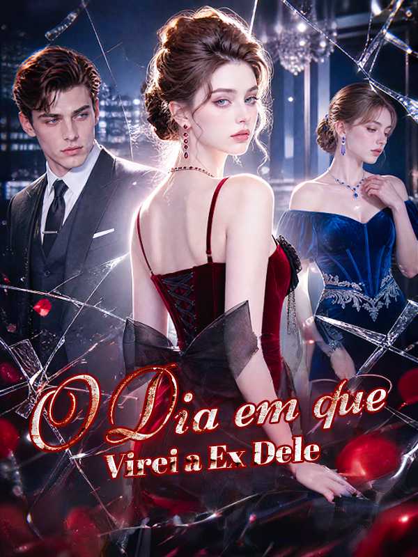 O Dia em que Virei a Ex Dele