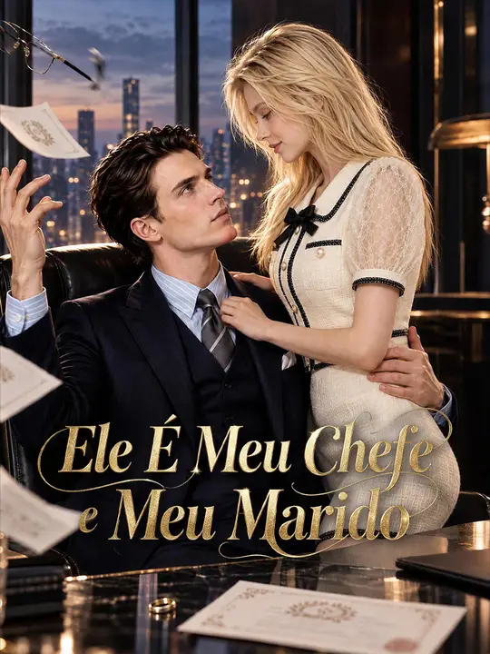 Ele É Meu Chefe e Meu Marido