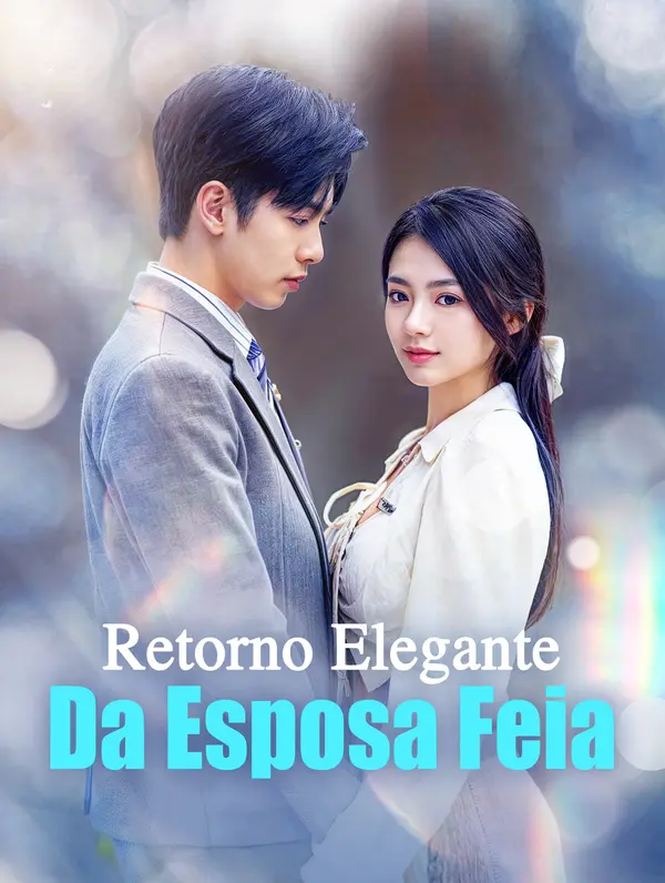 (Dublado) Retorno Elegante da Esposa Feia